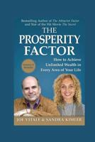 The Prosperity Factor: How to Achieve Unlimited Wealth in Every Area of Your Life 1530254345 Book Cover