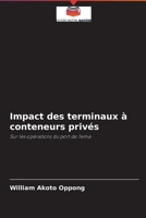 Impact des terminaux à conteneurs privés: Sur les opérations du port de Tema 6204091638 Book Cover