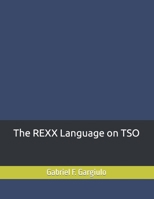 The REXX Language on TSO 1479104779 Book Cover