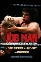 Job Man: My 25 Years in Professional Wrestling 130479993X Book Cover