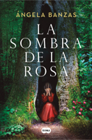 La sombra de la rosa 8491298002 Book Cover