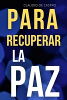 Para Recuperar La Paz: En Medio de la Tormenta 1515066053 Book Cover