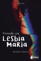 Viviendo con Lesbia Mar�a B08HGZW7J9 Book Cover