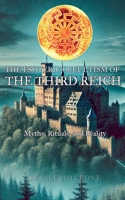 The Esoteric Occultism of the Third Reich Myths, Rituals, and Reality B0DZ4WC6BV Book Cover