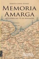 Memoria amarga: la Guerra del 95 en Matanzas 9873851194 Book Cover