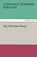 The Old Stone House 1481068563 Book Cover