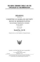 The rising terrorist threat and the unfulfilled 9/11 recommendation 1511519126 Book Cover