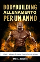 Allenamento per Un Anno: Migliora la Salute, Costruisci Muscoli, Aumenta la Forza B08SCX7X4X Book Cover