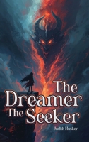 The Dreamer The Seeker B0D8D38QJZ Book Cover