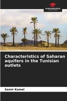 Characteristics of Saharan aquifers in the Tunisian outlets 6209909248 Book Cover