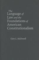 The Language of Law and the Foundations of American Constitutionalism 0521140919 Book Cover