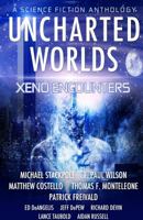 Uncharted Worlds: Xeno Encounters 0997791225 Book Cover