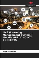 LMS (Learning Management System) Moodle APPLYING IOT CONCEPTS 6204176641 Book Cover