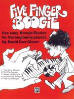 Five Finger Boogie: Five Easy Boogie Etudes for the Beginning Pianist 0769237096 Book Cover