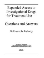 Expanded Access to Investigational Drugs for Treatment Use - Questions and Answers 1533692025 Book Cover