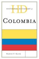 Historical Dictionary of Colombia 0810809990 Book Cover