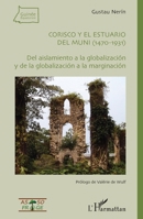 Corisco y el estuario del Muni (1470-1931): Del aislamiento a la globalización y de la globalización a la marginalización (Guinée Equatoriale) (French Edition) 2343052840 Book Cover