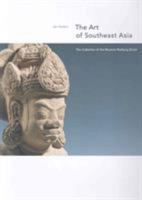 The Art of Southeast Asia: The Collection of the Museum Rietberg Zurich (Rietberg Museum, Zurich) 3907077237 Book Cover