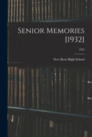 Senior Memories [1932]; 1932 1014432820 Book Cover