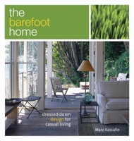 The Barefoot Home: Dressed-Down Design for Casual Living 1561588075 Book Cover