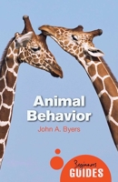 Animal Behavior: A Beginner's Guide 1780742606 Book Cover