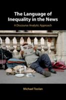 The Language of Inequality in the News: A Discourse Analytic Approach 1108464203 Book Cover