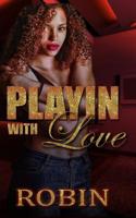 Playin with Love 1974318583 Book Cover