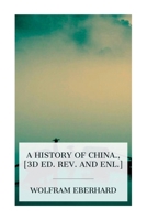 A history of China., [3d ed. rev. and enl.] 8027388872 Book Cover