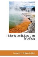 Historia de Malaga y su Provincia 0559830017 Book Cover