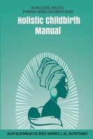 Holistic Childbirth Manual B0CBGKTJRP Book Cover