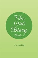 The 1940 Diary: Book 7 152453711X Book Cover