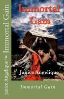 Immortal Gain: Immortal Gain 1478390530 Book Cover