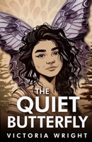 The Quiet Butterfly 1736490087 Book Cover