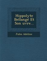 Hippolyte Bellange Et Son Uvre... 1286988047 Book Cover