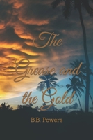 The Grease and the Gold B0842PVLGW Book Cover