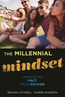 The Millennial Mindset: Unraveling Fact from Fiction 1442245174 Book Cover