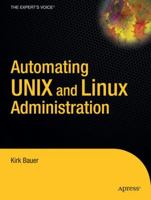 Automating UNIX and Linux Administration (The Expert's Voice) 1590592123 Book Cover
