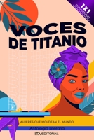 Voces de titanio: Mujeres que moldean el mundo B0CDNGMDLY Book Cover