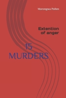 15 MURDERS: Extention of anger B09X1YV5Z4 Book Cover