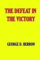 The Defeat in the Victory 1932512039 Book Cover