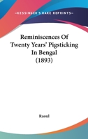 Reminiscences of Twenty Years' Pigsticking in Bengal 1019115904 Book Cover