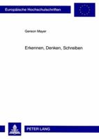 Erkennen, Denken, Schreiben: Eine Kleine Geschichte Der Schriftlichkeit 3631591217 Book Cover