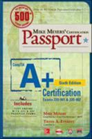 Mike Meyers' CompTIA A+ Certification Passport, Sixth Edition (Exams 220-901 & 220-902) 1259589609 Book Cover