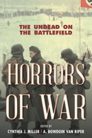 Horrors of War: The Undead on the Battlefield 1442251115 Book Cover
