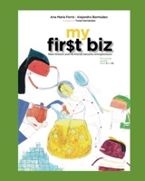 My First Biz: How Vincent and his friends became entrepreneurs 1790389658 Book Cover