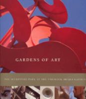 Gardens of Art: The Sculpture Park at the Frederik Meijer Gardens 0971203415 Book Cover