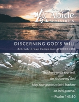 Discerning God's Will - Retreat/Group Companion Workbook 1736058843 Book Cover