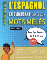 MOTS MÊLÉS GROS CARACTÈRES POUR ADULTES EN ESPAGNOL - ÉDITIONS JEUX DELTA - Un Cahier de Jeux avec 2000 Mots Cachés Géants en GRAND FORMAT - Mots ... Niveaux - Livre d'Activité (French Edition) B0DX52C4KC Book Cover