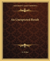 An Unexpected Result, and Other Stories 1419106732 Book Cover