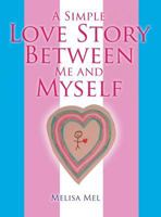 A Simple Love Story Between Me and Myself 1514476339 Book Cover